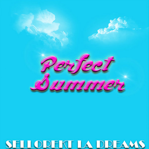 SelloRekt LA Dreams - Perfect Summer [BLV10189174]